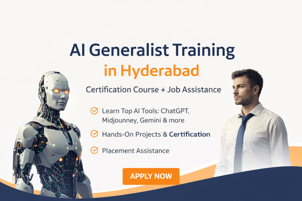 Enroll for our AI Generalist Training in Hyderabad